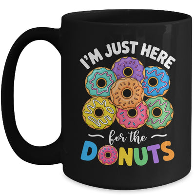 I'm Just Here For The Donuts Lover Funny Humor Donut Day Mug | siriusteestore