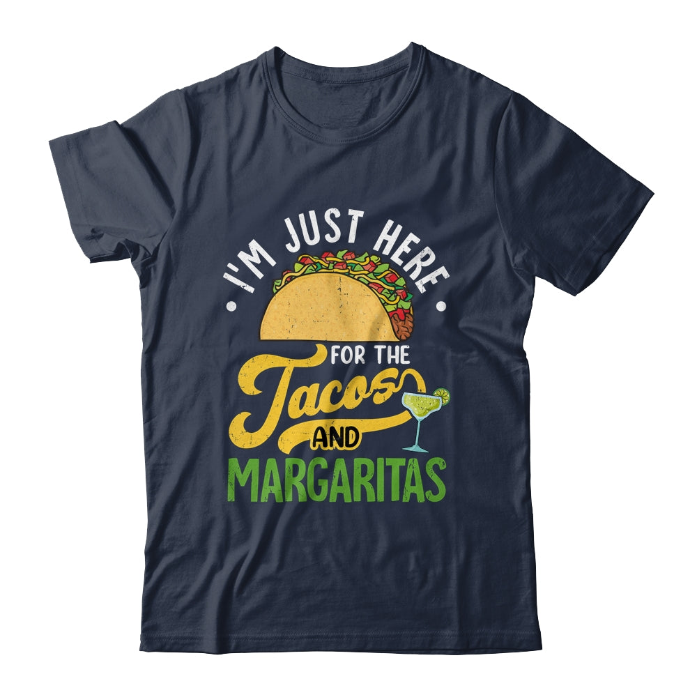 I'm Just Here For The Tacos And Margaritas Cinco De Mayo Shirt & Tank Top | siriusteestore