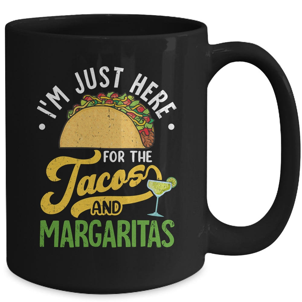 I'm Just Here For The Tacos And Margaritas Cinco De Mayo Mug | siriusteestore