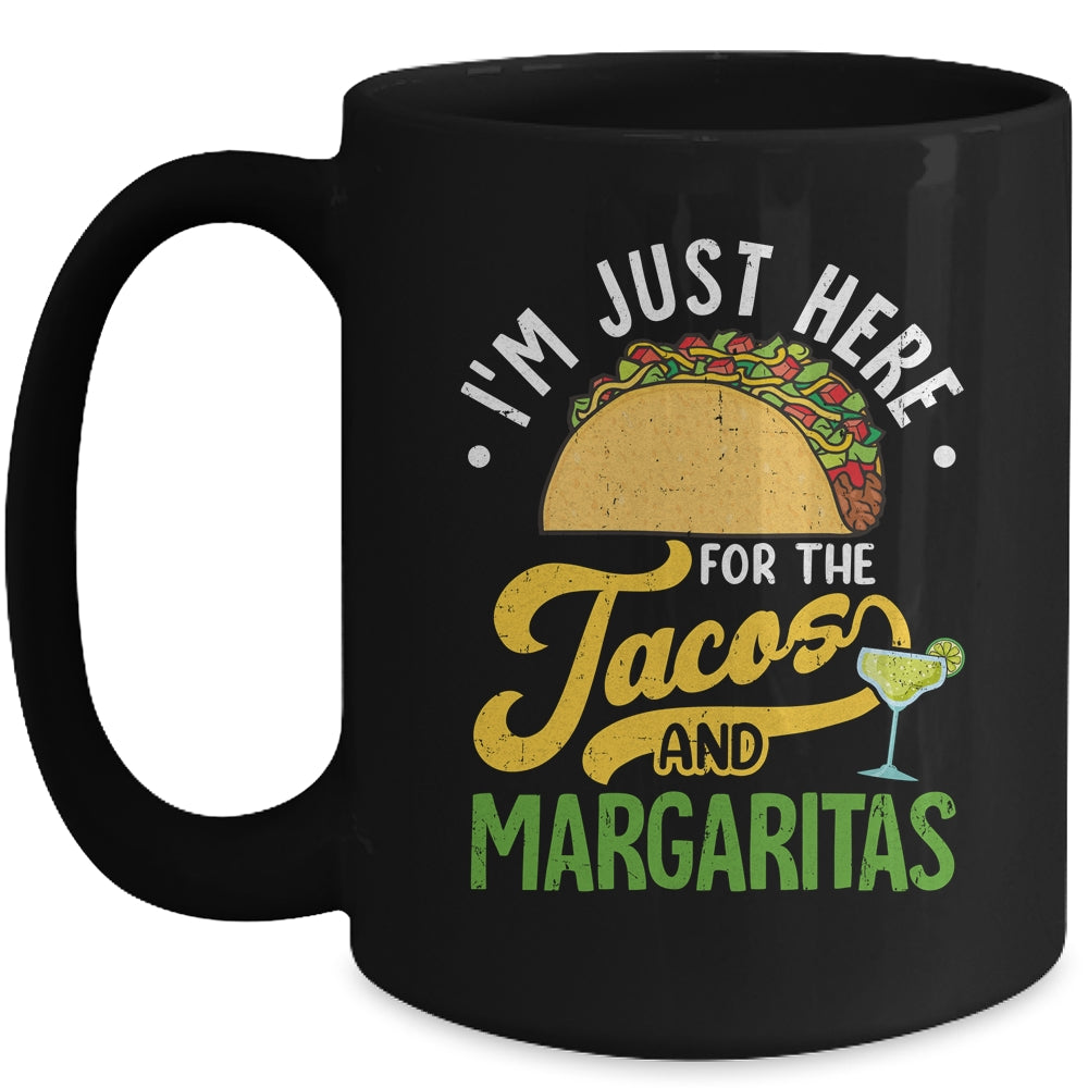 I'm Just Here For The Tacos And Margaritas Cinco De Mayo Mug | siriusteestore