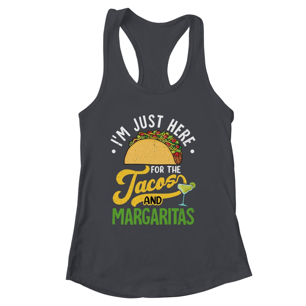 I'm Just Here For The Tacos And Margaritas Cinco De Mayo Shirt & Tank Top | siriusteestore