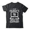 I'm My Family's Unpaid Tech Support Funny Computer Engineer Shirt & Hoodie | siriusteestore