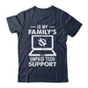 I'm My Family's Unpaid Tech Support Funny Computer Engineer Shirt & Hoodie | siriusteestore