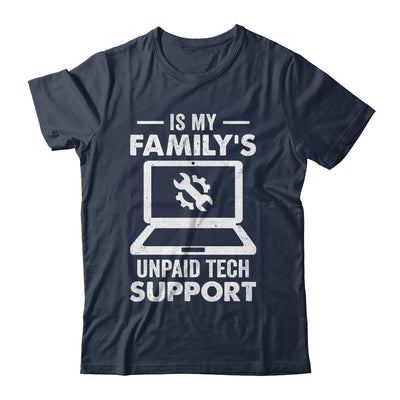 I'm My Family's Unpaid Tech Support Funny Computer Engineer Shirt & Hoodie | siriusteestore