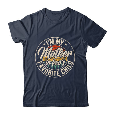 I'm My Mother In Law's Favorite Child Funny Family Humor Shirt & Hoodie | siriusteestore