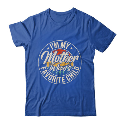 I'm My Mother In Law's Favorite Child Funny Family Humor Shirt & Hoodie | siriusteestore