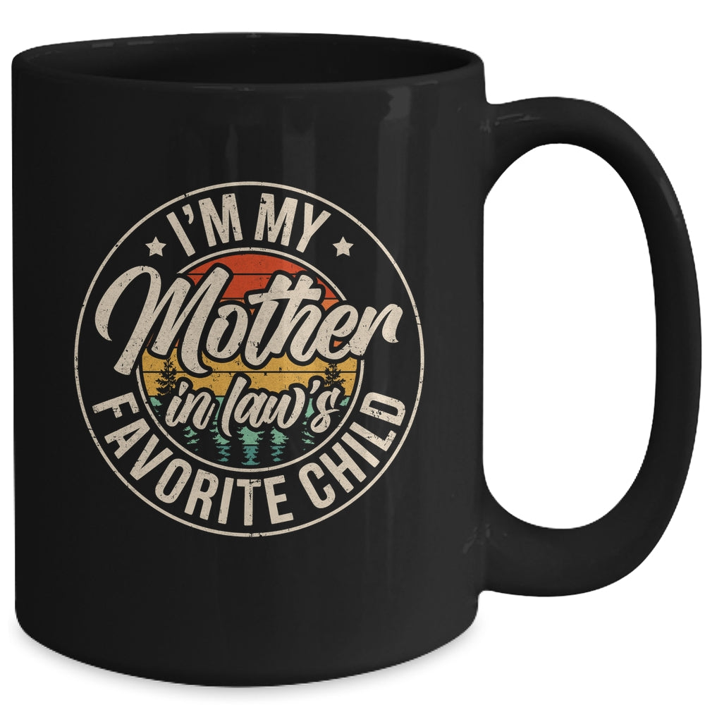 I'm My Mother In Law's Favorite Child Funny Family Humor Mug | siriusteestore