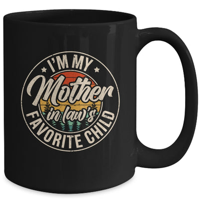 I'm My Mother In Law's Favorite Child Funny Family Humor Mug | siriusteestore