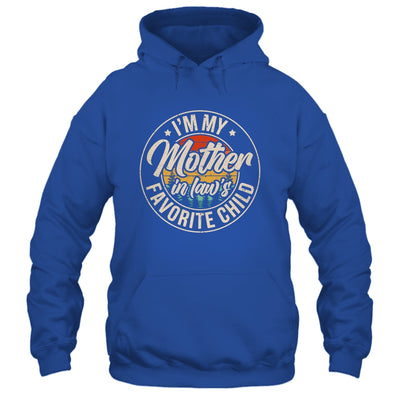 I'm My Mother In Law's Favorite Child Funny Family Humor Shirt & Hoodie | siriusteestore