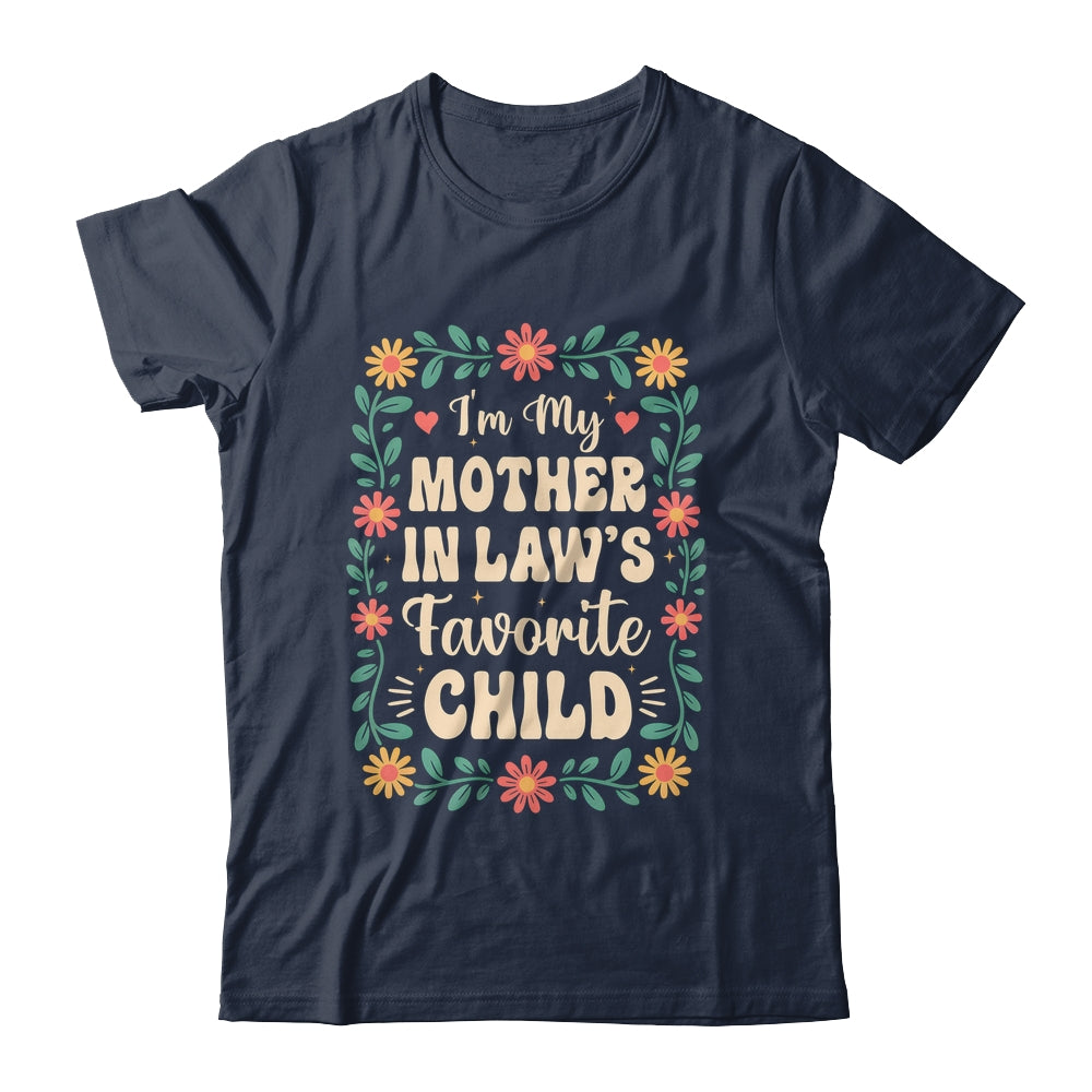 I'm My Mother In Law's Favorite Child Funny Son In Law Shirt & Hoodie | siriusteestore