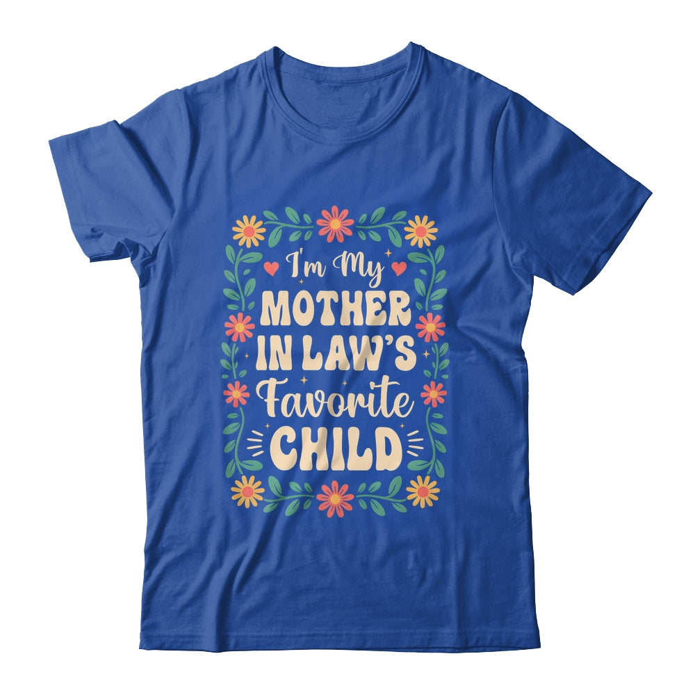 I'm My Mother In Law's Favorite Child Funny Son In Law Shirt & Hoodie | siriusteestore
