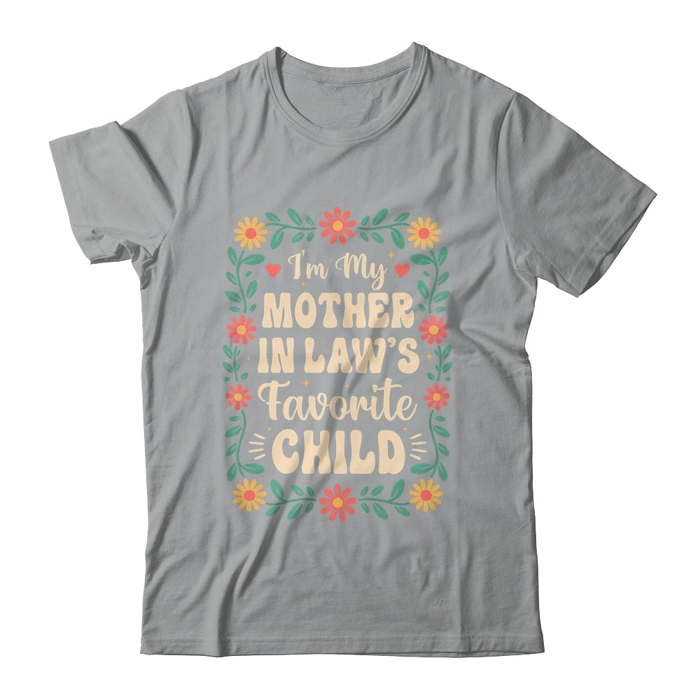 I'm My Mother In Law's Favorite Child Funny Son In Law Shirt & Hoodie | siriusteestore