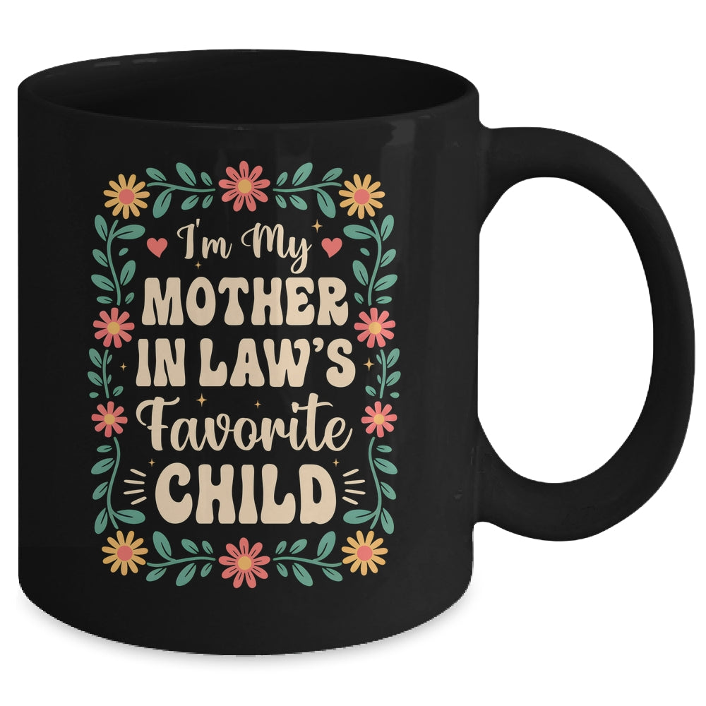 I'm My Mother In Law's Favorite Child Funny Son In Law Mug | siriusteestore