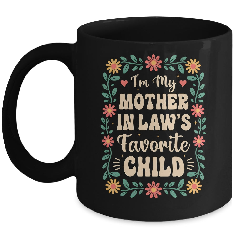 I'm My Mother In Law's Favorite Child Funny Son In Law Mug | siriusteestore