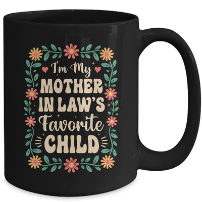 I'm My Mother In Law's Favorite Child Funny Son In Law Mug | siriusteestore