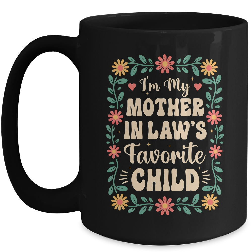 I'm My Mother In Law's Favorite Child Funny Son In Law Mug | siriusteestore