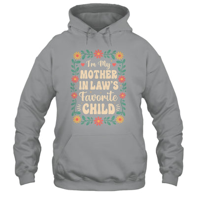 I'm My Mother In Law's Favorite Child Funny Son In Law Shirt & Hoodie | siriusteestore