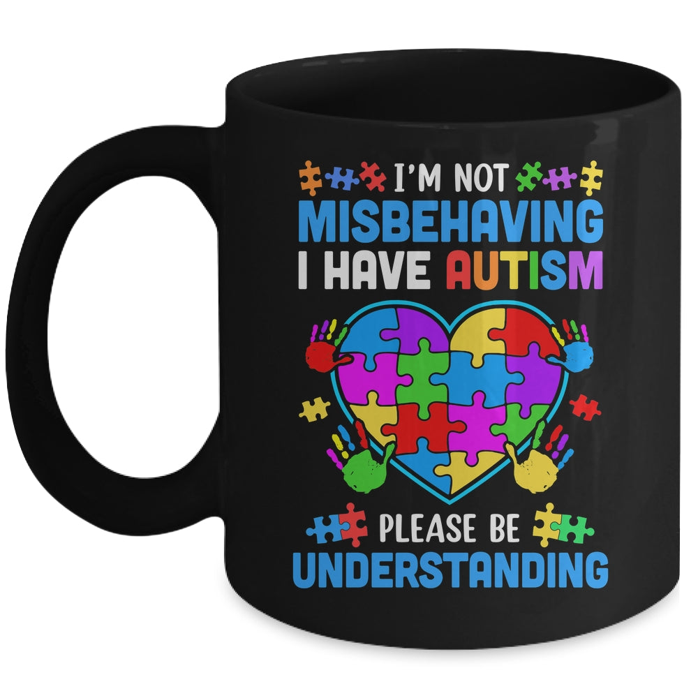 I'm Not Misbehaving I Have Autism Funny Autism Awareness Mug | siriusteestore