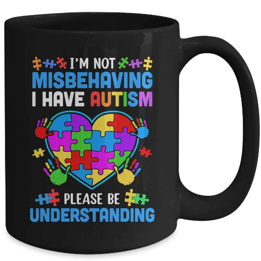 I'm Not Misbehaving I Have Autism Funny Autism Awareness Mug | siriusteestore