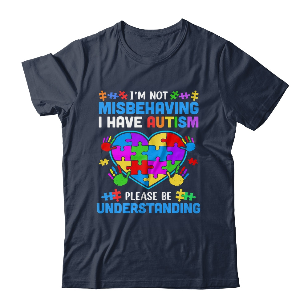 I'm Not Misbehaving I Have Autism Funny Autism Awareness Shirt & Hoodie | siriusteestore