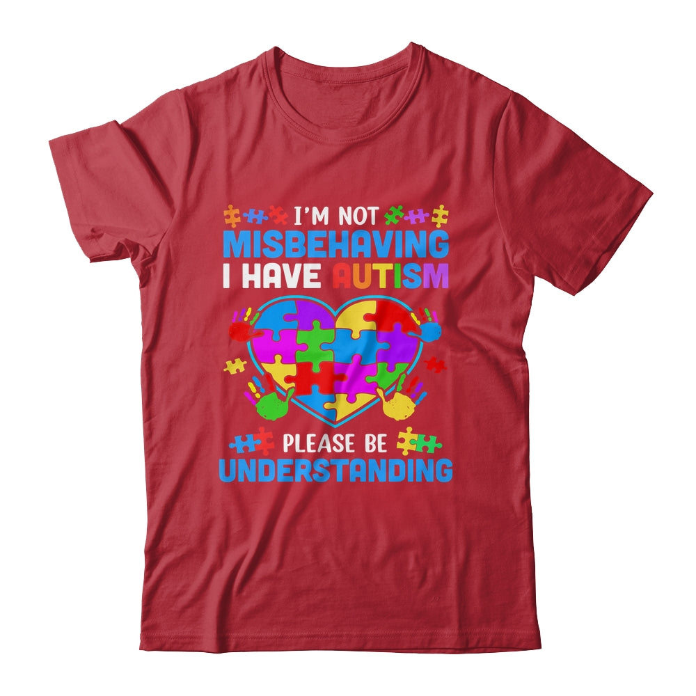 I'm Not Misbehaving I Have Autism Funny Autism Awareness Shirt & Hoodie | siriusteestore