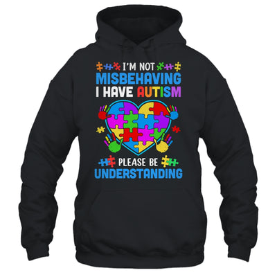 I'm Not Misbehaving I Have Autism Funny Autism Awareness Shirt & Hoodie | siriusteestore