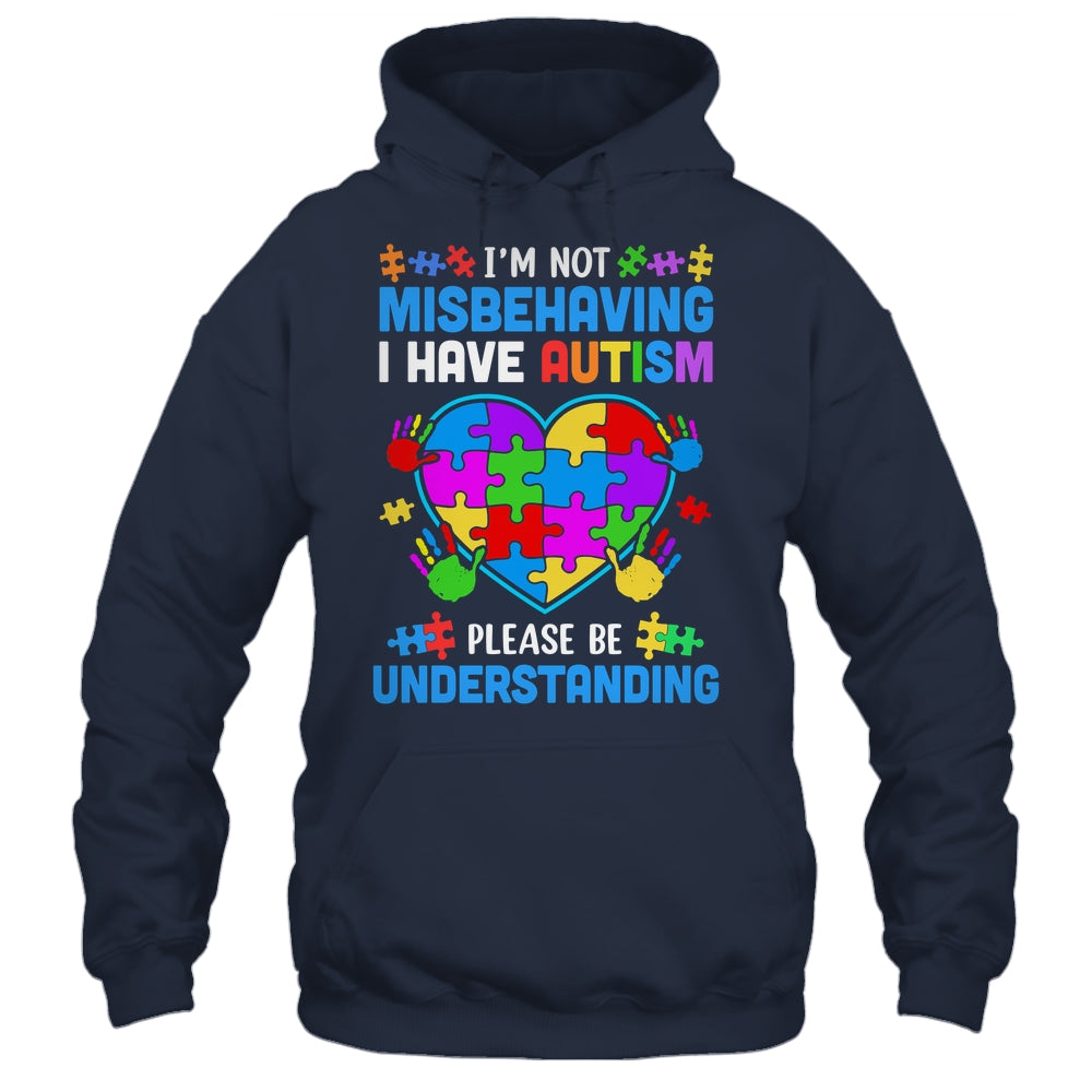 I'm Not Misbehaving I Have Autism Funny Autism Awareness Shirt & Hoodie | siriusteestore