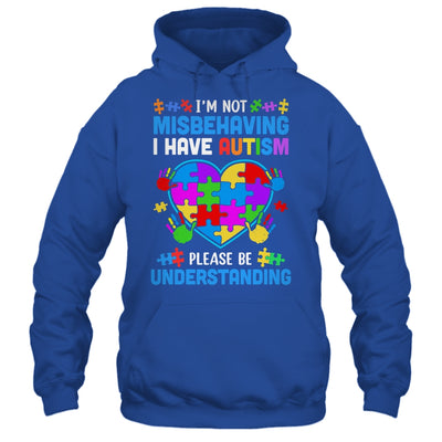I'm Not Misbehaving I Have Autism Funny Autism Awareness Shirt & Hoodie | siriusteestore