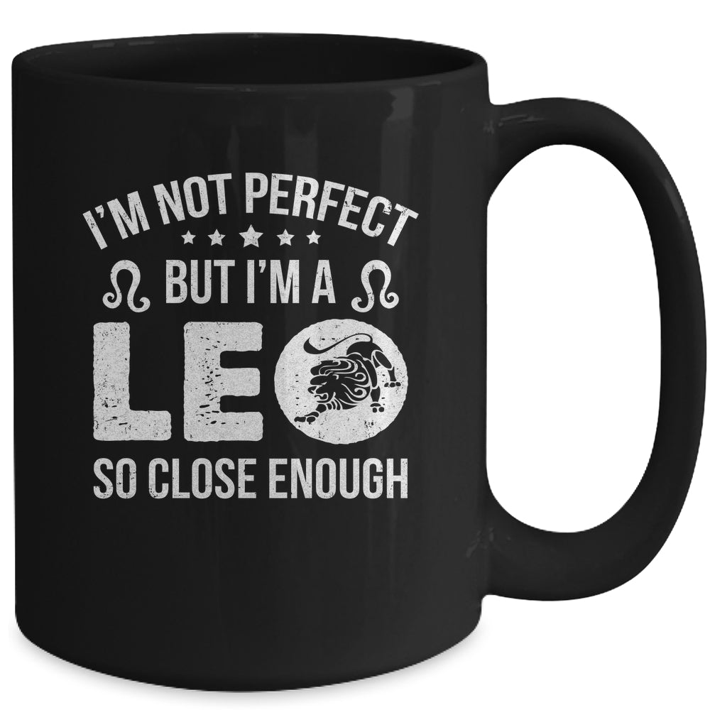 I'm Not Perfect But I'm A Leo Funny Horoscope Zodiac Sign Mug | siriusteestore