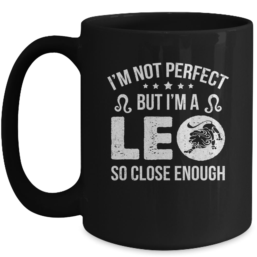 I'm Not Perfect But I'm A Leo Funny Horoscope Zodiac Sign Mug | siriusteestore