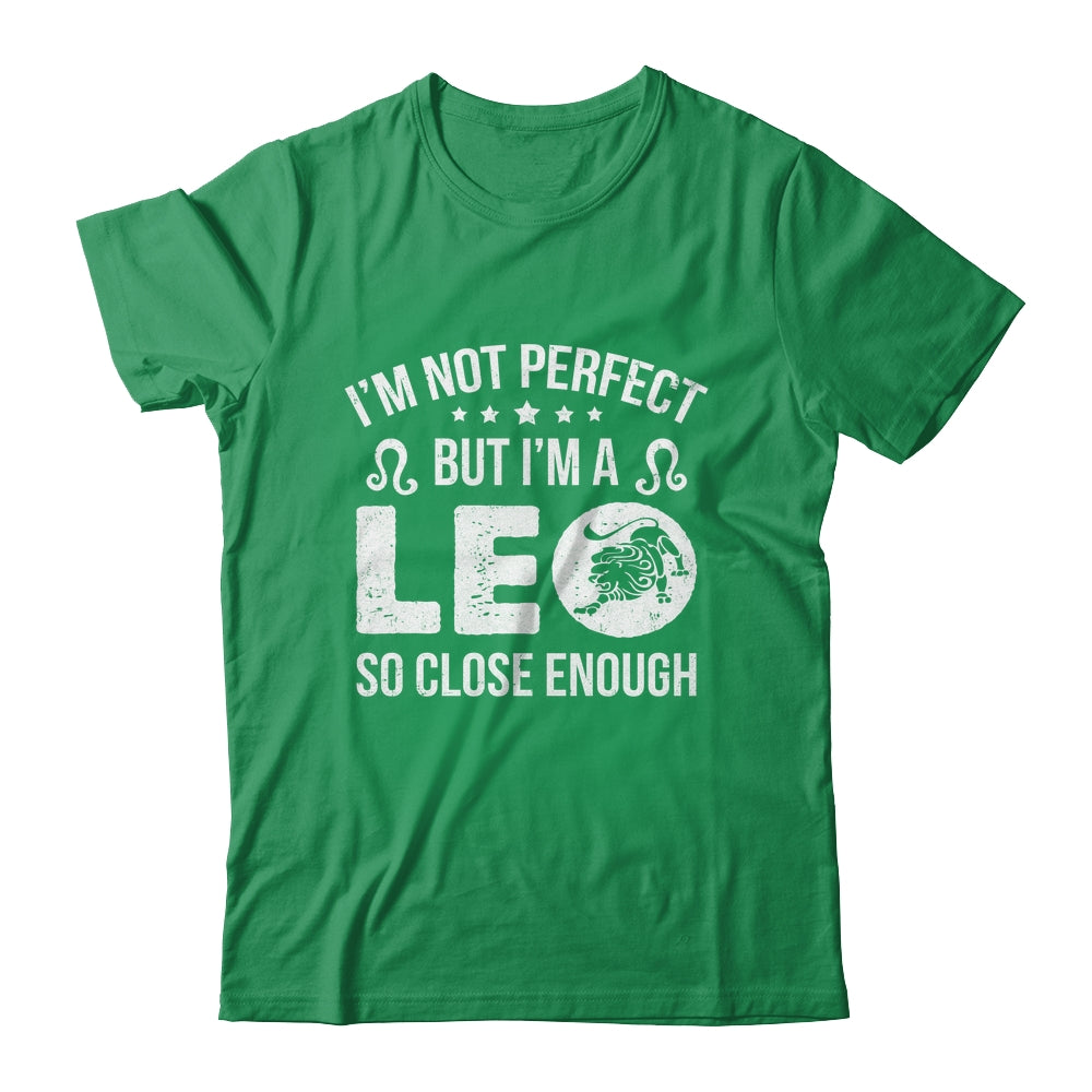 I'm Not Perfect But I'm A Leo Funny Horoscope Zodiac Sign Shirt & Hoodie | siriusteestore