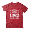 I'm Not Perfect But I'm A Leo Funny Horoscope Zodiac Sign Shirt & Hoodie | siriusteestore