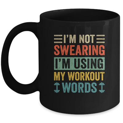 I'm Not Swearing I'm Using My Workout Words Funny Fitness Mug | siriusteestore