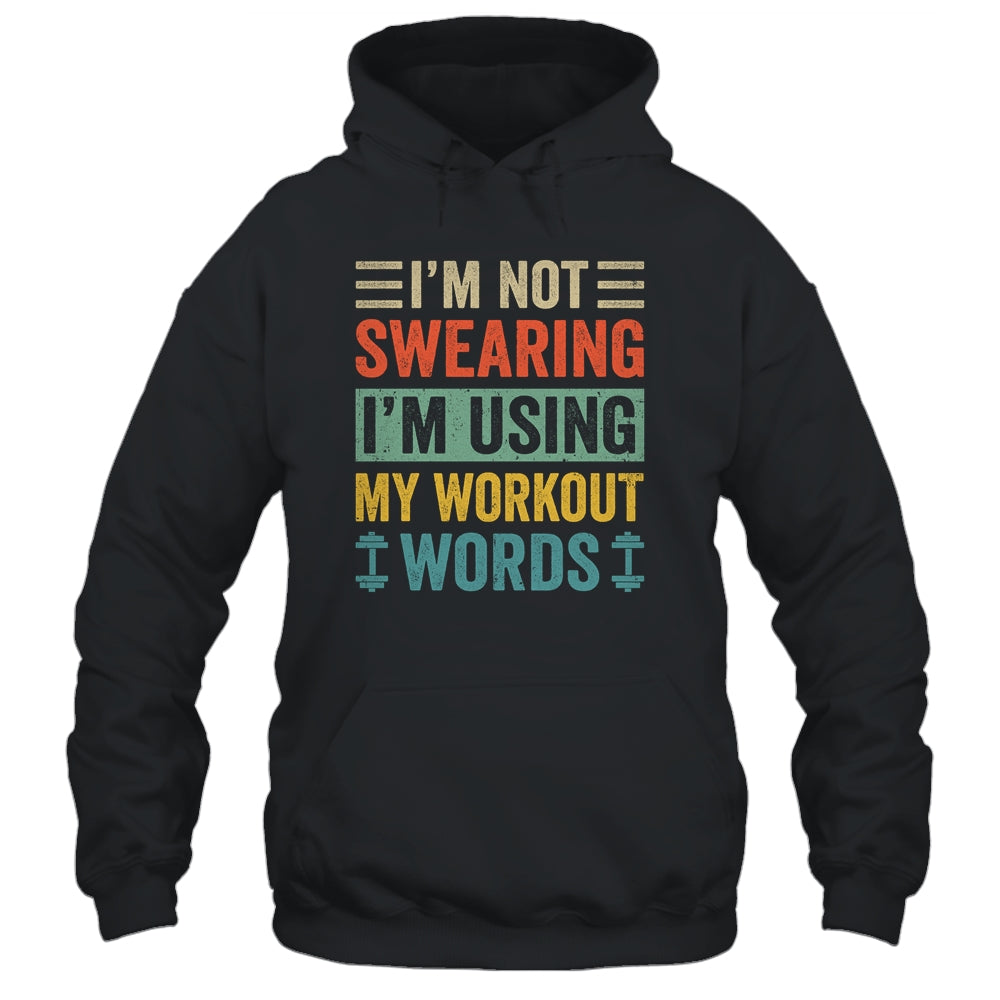 I'm Not Swearing I'm Using My Workout Words Funny Fitness Shirt & Tank Top | siriusteestore