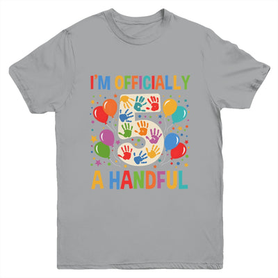 I'm Officially A Handful 5th Birthday Party 5 Year Old Kids Youth Shirt | siriusteestore