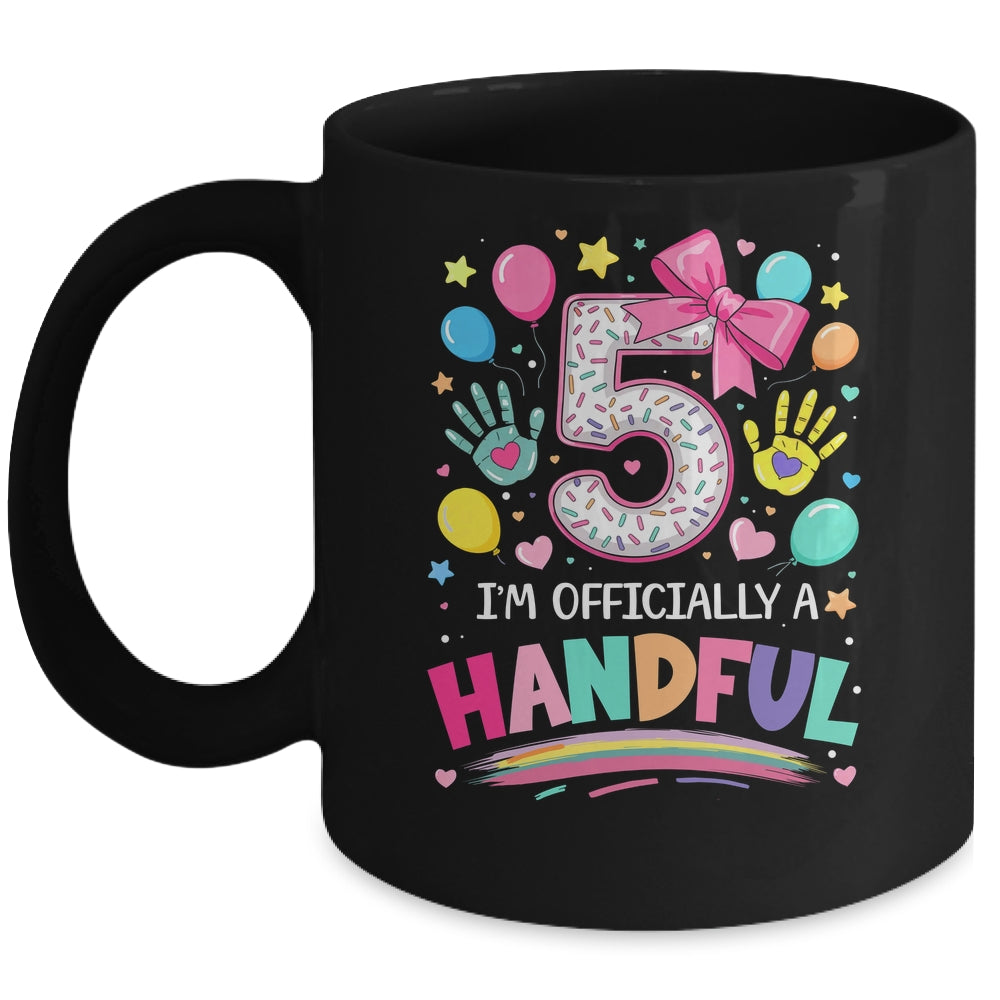 I'm Officially A Handful Five 5th Birthday Girl Pink Coquette Mug | siriusteestore