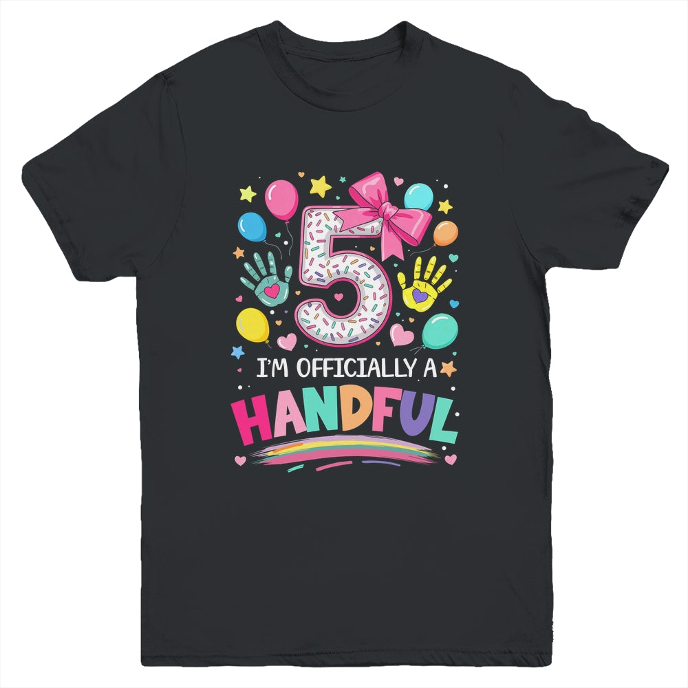 I'm Officially A Handful Five 5th Birthday Girl Pink Coquette Youth Shirt | siriusteestore