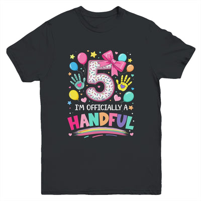 I'm Officially A Handful Five 5th Birthday Girl Pink Coquette Youth Shirt | siriusteestore