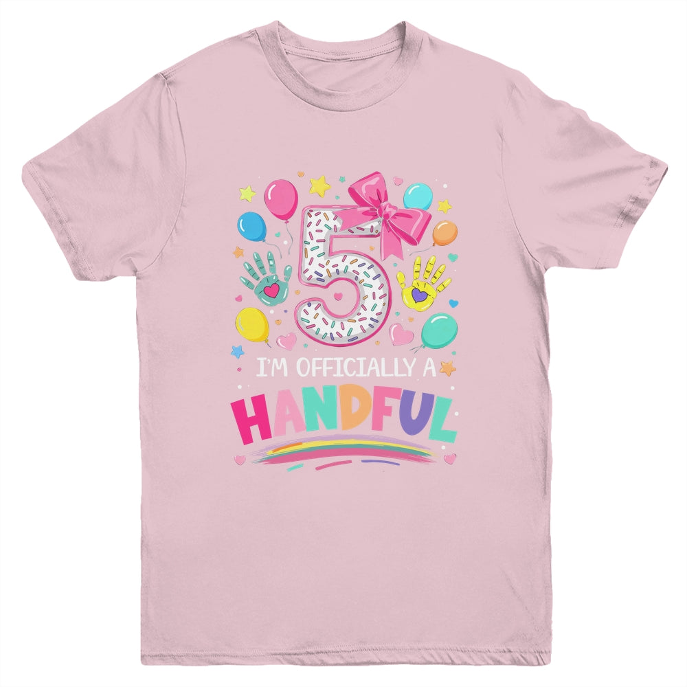I'm Officially A Handful Five 5th Birthday Girl Pink Coquette Youth Shirt | siriusteestore