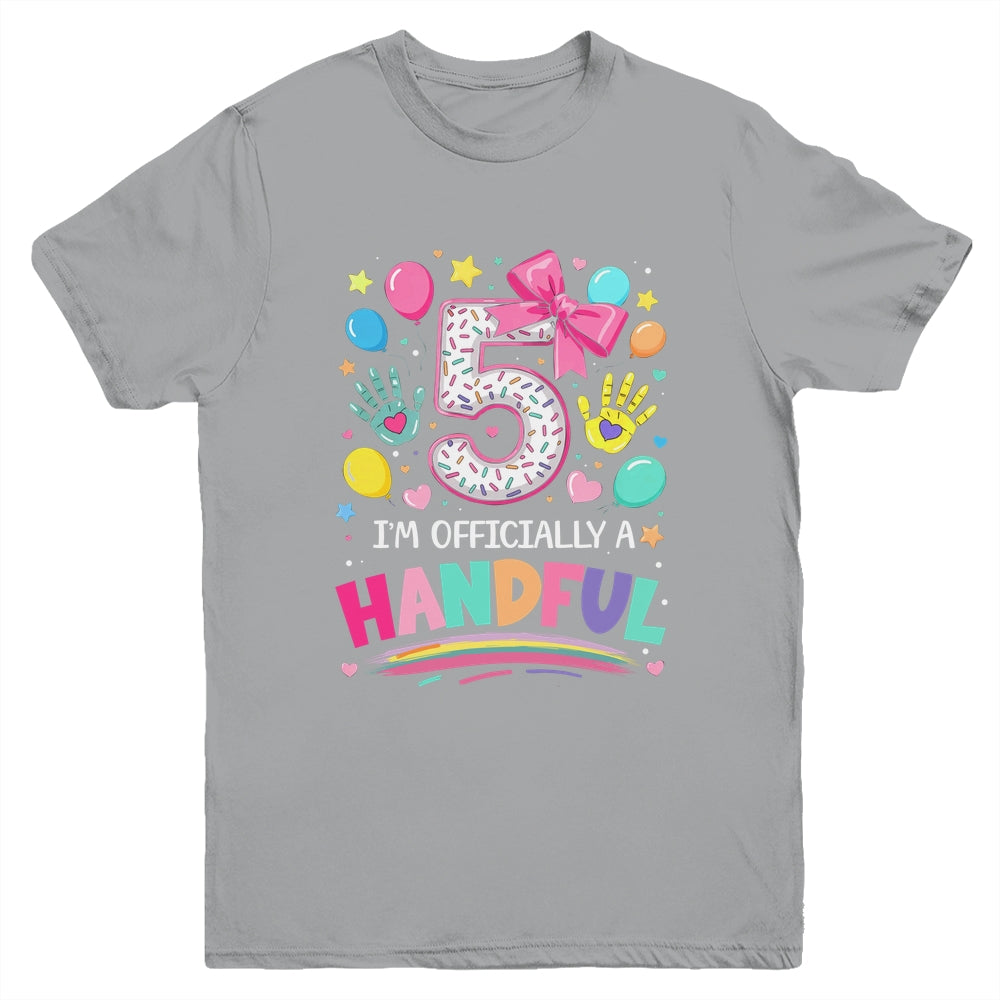 I'm Officially A Handful Five 5th Birthday Girl Pink Coquette Youth Shirt | siriusteestore