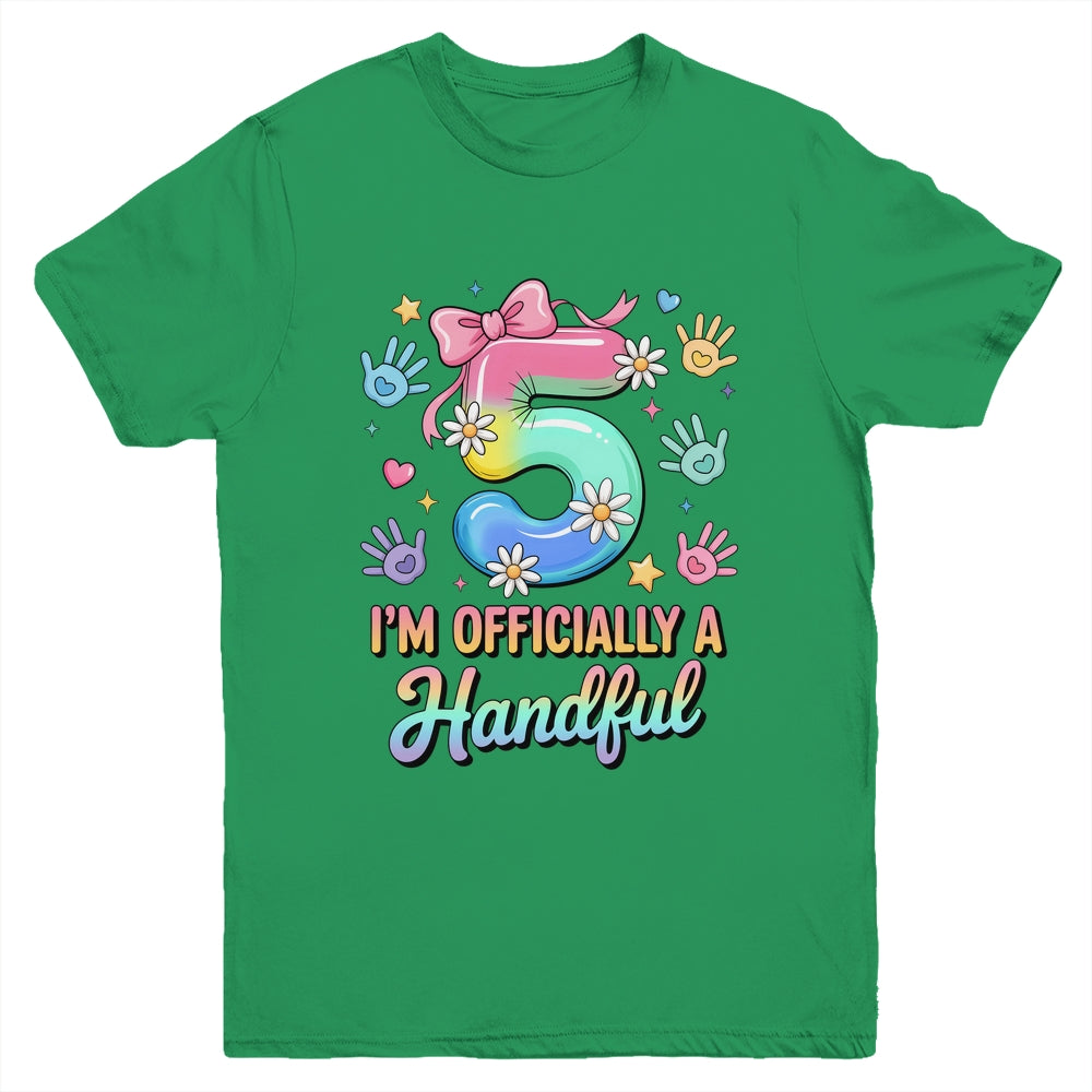 I'm Officially A Handful Five 5th Birthday Girls Boys Kids Youth Shirt | siriusteestore