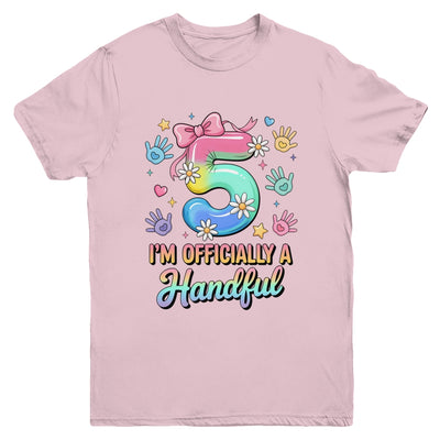 I'm Officially A Handful Five 5th Birthday Girls Boys Kids Youth Shirt | siriusteestore