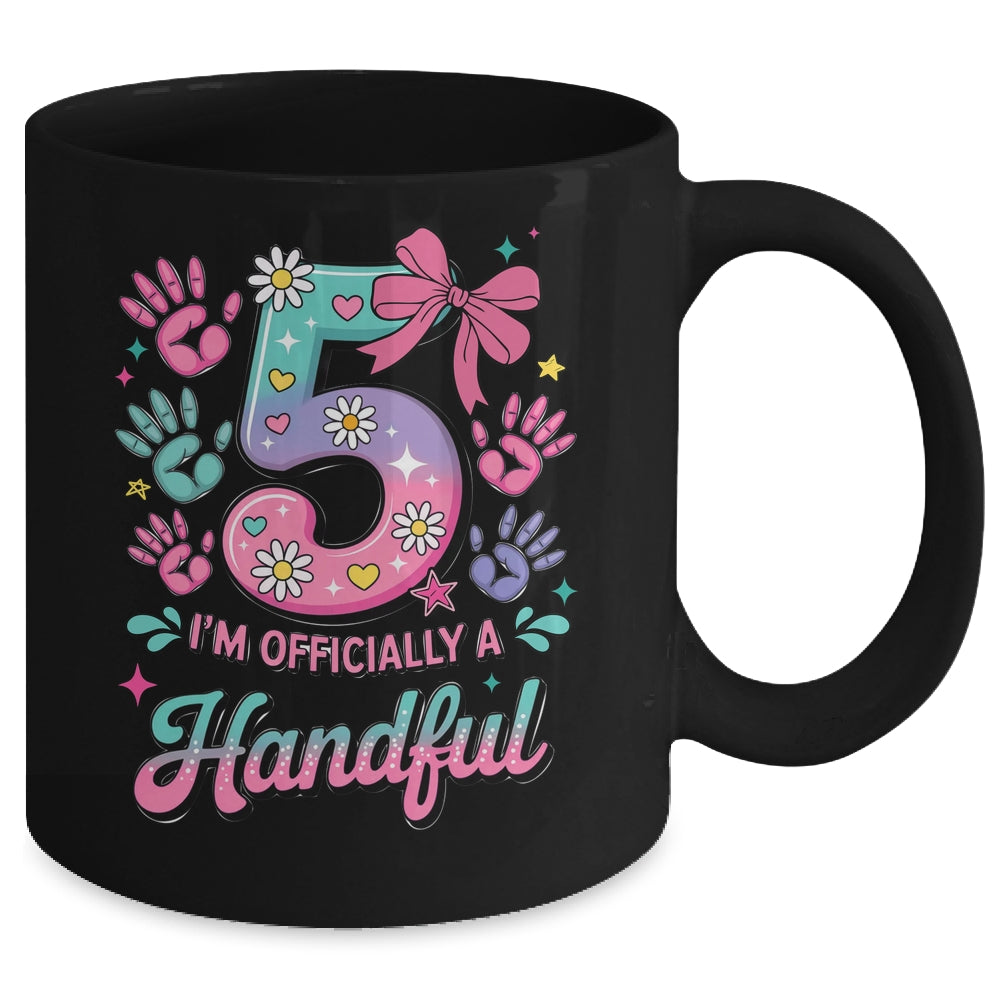 I'm Officially A Handful Five Pink Bow 5th Birthday Girls Mug | siriusteestore