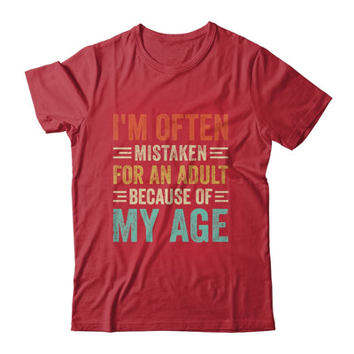 I'm Often Mistaken For An Adult Because Of My Age Funny Shirt & Hoodie | siriusteestore