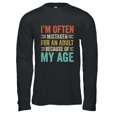 I'm Often Mistaken For An Adult Because Of My Age Funny Shirt & Hoodie | siriusteestore
