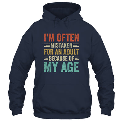 I'm Often Mistaken For An Adult Because Of My Age Funny Shirt & Hoodie | siriusteestore