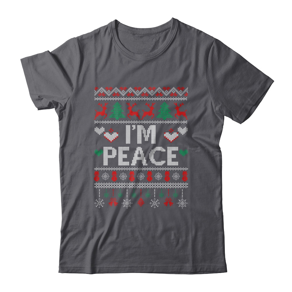 I'm Peace I Come In Peace Matching Ugly Christmas Shirt & Sweatshirt | siriusteestore