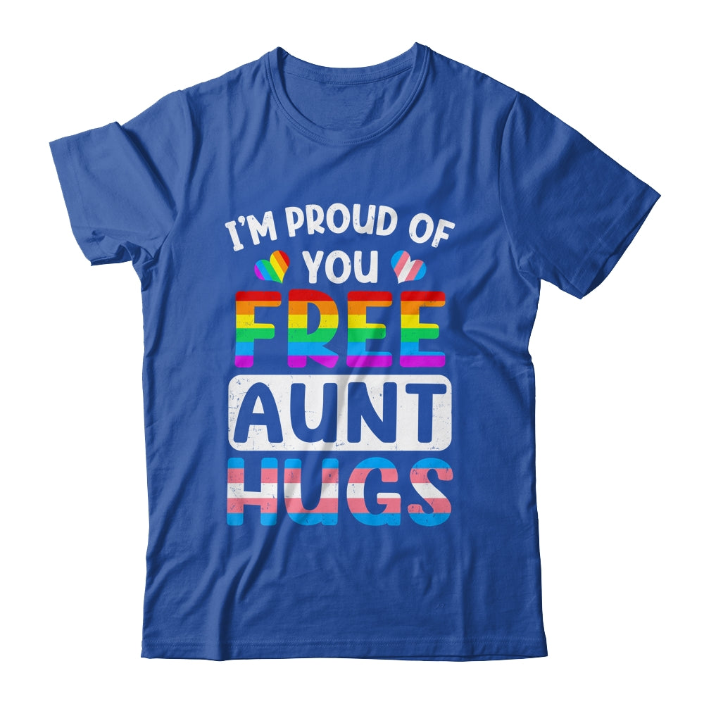 I'm Proud Of You Free Aunt Hugs LGBT LGBTQ Gay Pride Shirt & Tank Top | siriusteestore