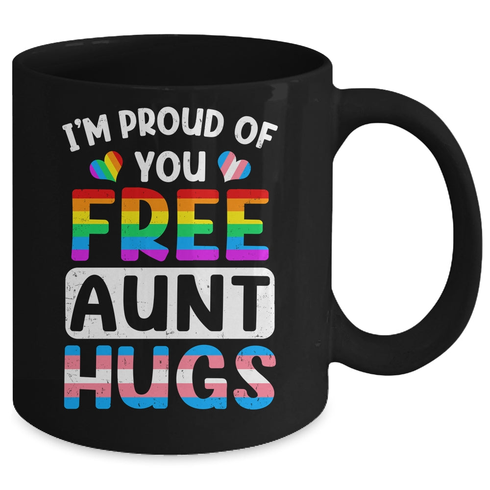 I'm Proud Of You Free Aunt Hugs LGBT LGBTQ Gay Pride Mug | siriusteestore