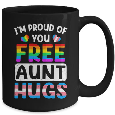 I'm Proud Of You Free Aunt Hugs LGBT LGBTQ Gay Pride Mug | siriusteestore